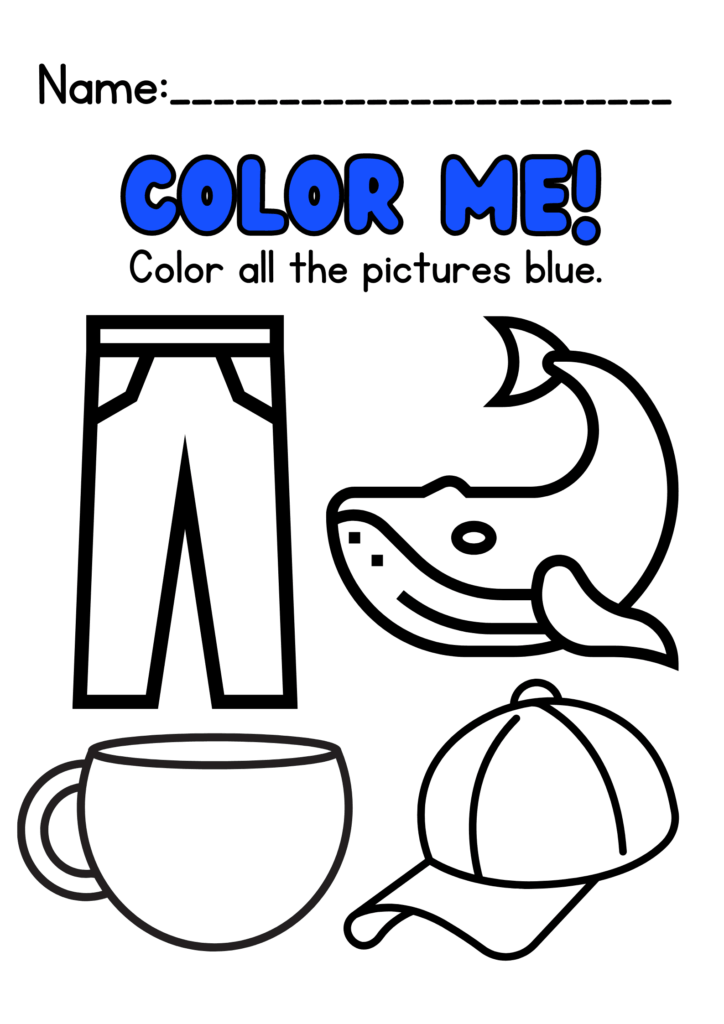 Coloring worksheet with outlined pants, a whale, a cup, and a cap, under the instruction to color all the pictures blue.