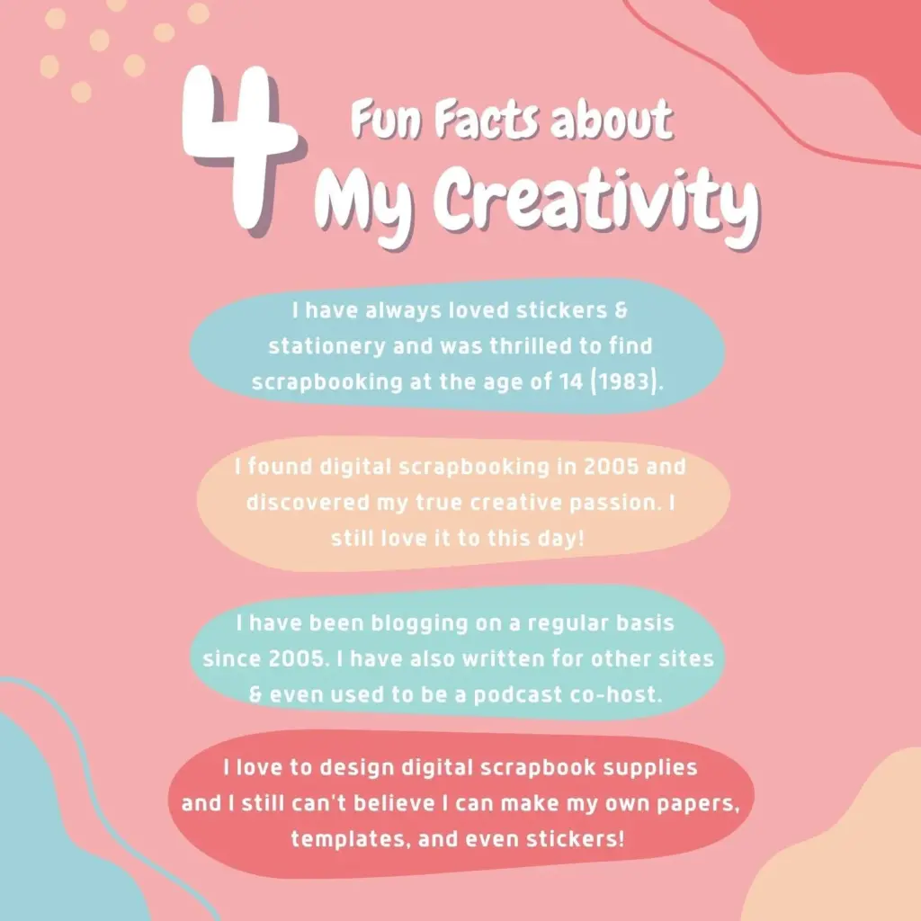 A pink infographic titled “4 Fun Facts about My Creativity,” with four colored text panels about scrapbooking, blogging, and designing digital scrapbook supplies.