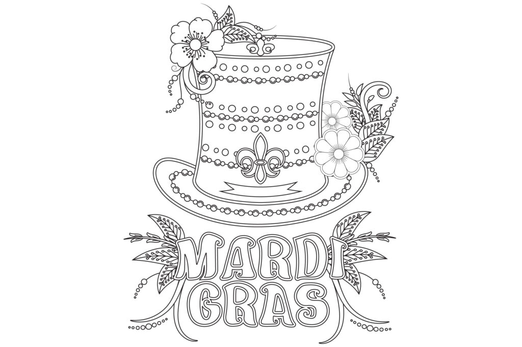 Mardi Gras coloring page featuring an ornate top hat decorated with flowers, beads, and a fleur-de-lis, above large “Mardi Gras” lettering and leafy flourishes.