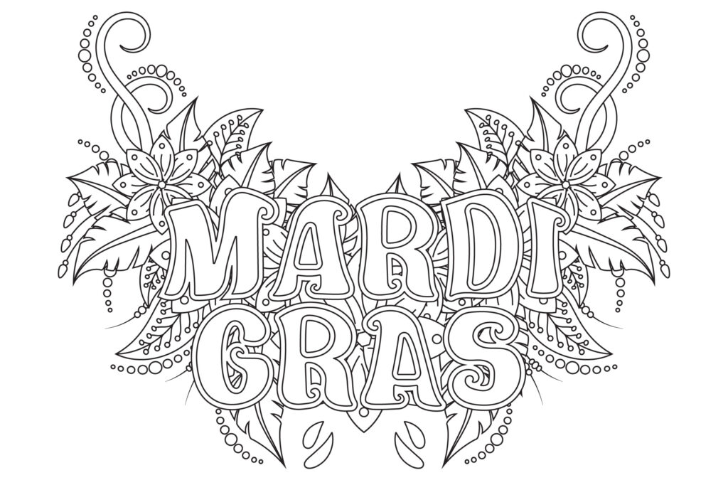 Black-and-white Mardi Gras coloring-page design with large outlined lettering surrounded by symmetrical flowers, leaves, curls, and bead-like circles.