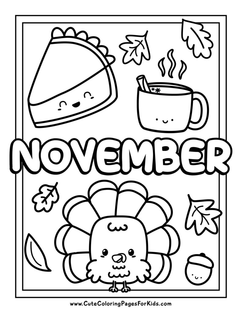 November coloring page with outlined lettering, a smiling pie, steaming mug, autumn leaves, acorn, and a turkey with spread tail feathers.