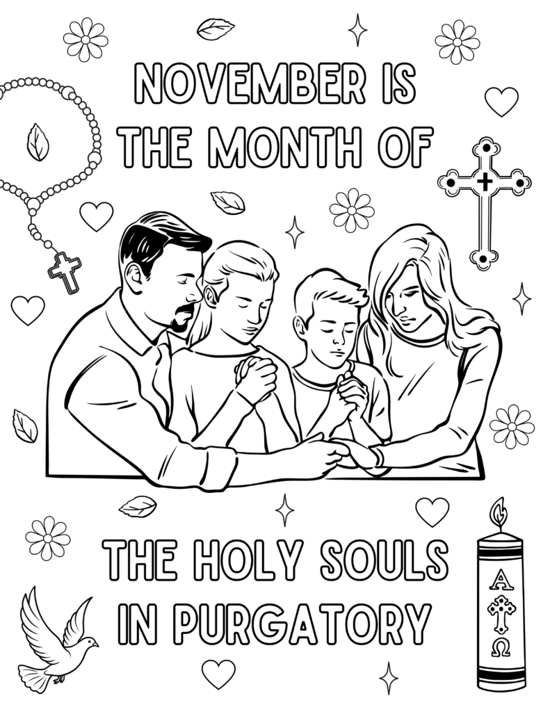 Black-and-white coloring page showing a family praying, surrounded by flowers, leaves, hearts, a rosary, a cross, a candle, and the text “November is the month of the holy souls in purgatory.”.