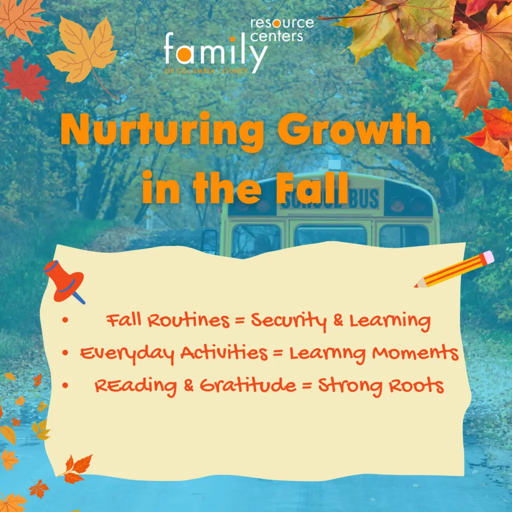 Fall-themed infographic over an autumn school-bus scene. It says fall routines support security and learning, everyday activities create learning moments, and reading and gratitude build strong roots.