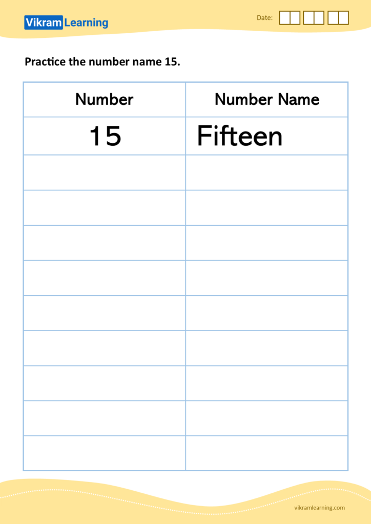 A number-name worksheet titled “Practice the number name 15,” with a two-column table headed “Number” and “Number Name”; the first row shows 15 and “Fifteen,” followed by blank rows.