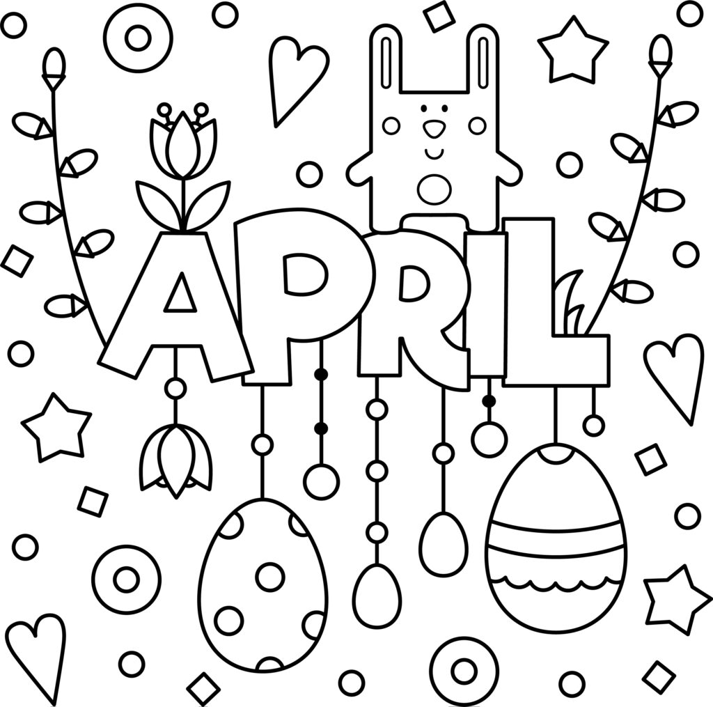 April coloring page with large outlined lettering, a bunny, flowers, hanging ornaments, stars, hearts, and decorated eggs.