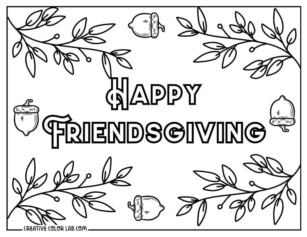 Black-and-white Friendsgiving coloring page with large outlined lettering, leafy branches, and acorns around the border.