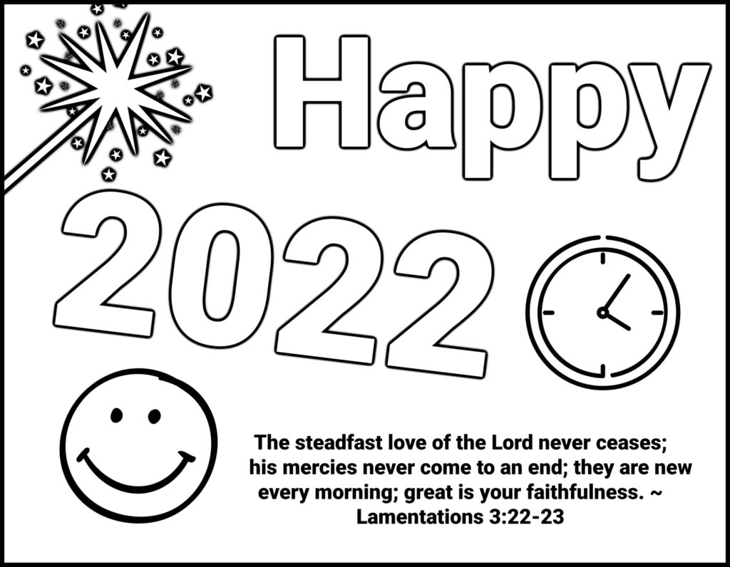 New Year’s coloring page with large outlined “Happy 2022” lettering, fireworks, a clock, a smiley face, and a Bible verse.
