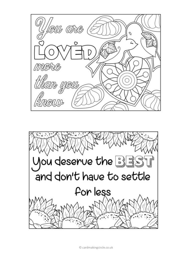 Two black-and-white greeting-card designs: one says “You are loved more than you know” beside birds and a heart, and the other says “You deserve the best and don’t have to settle for less,” framed by sunflowers.