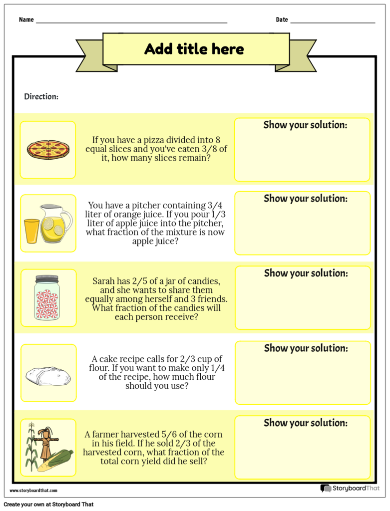 A fraction word-problem worksheet with five illustrated scenarios: pizza slices, juice, sharing candies, a cake recipe, and harvested corn. Each problem has a blank box for showing the solution.