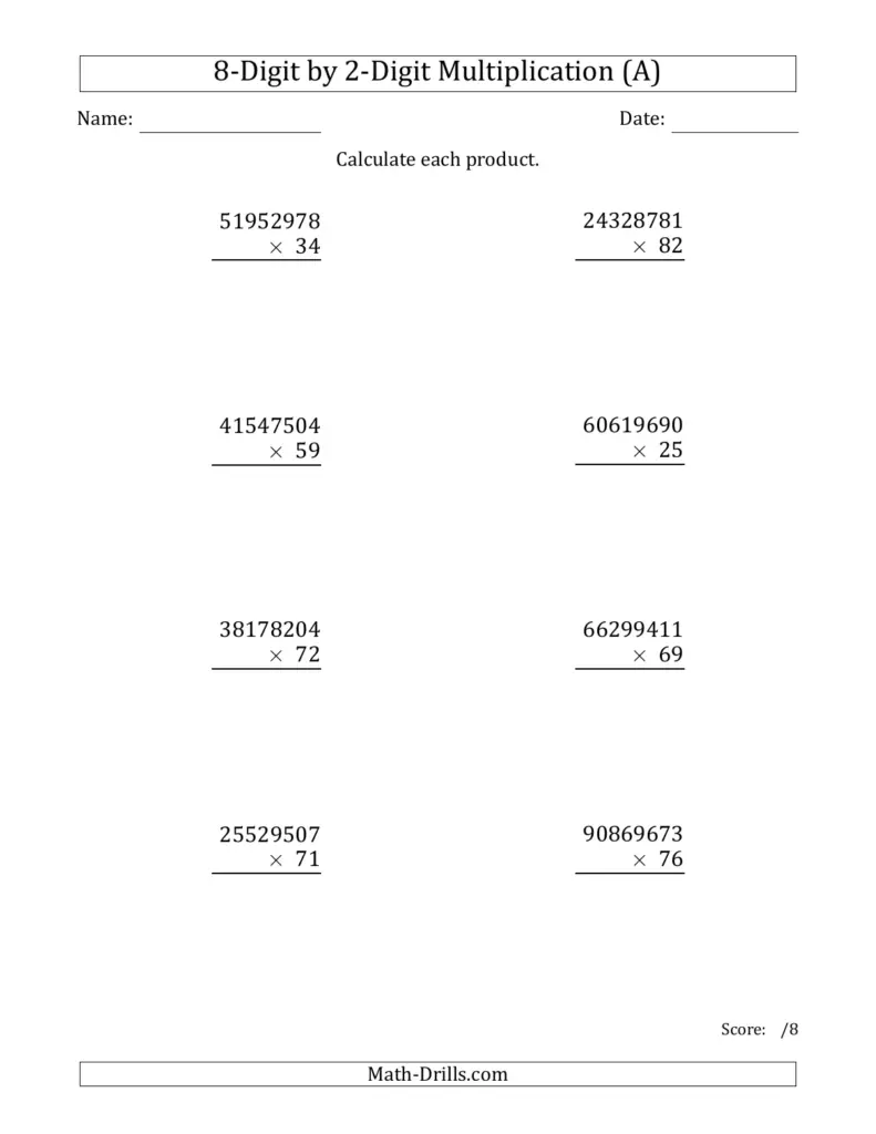 A multiplication worksheet with eight problems multiplying 8-digit numbers by 2-digit numbers, plus blank name and date lines and a score area.