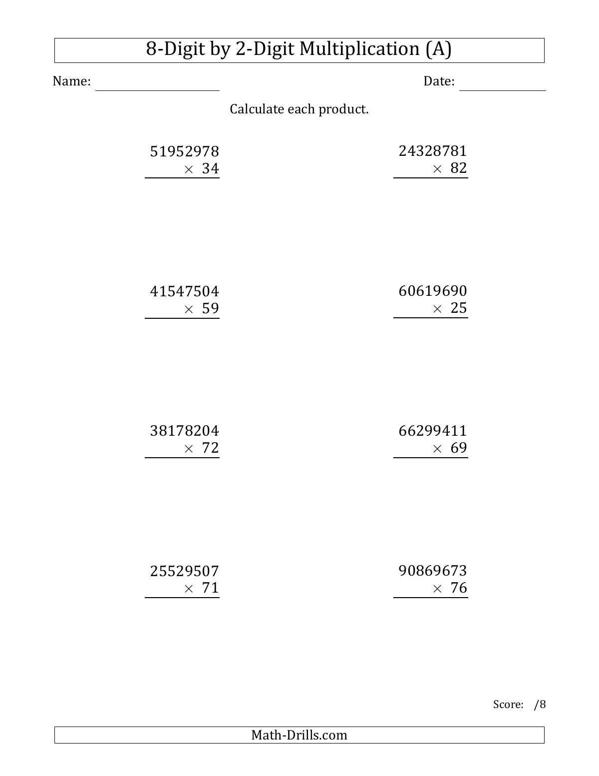 A multiplication worksheet with eight problems multiplying 8-digit numbers by 2-digit numbers, plus blank name and date lines and a score area.