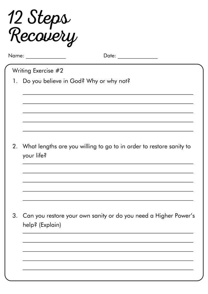 A 12 Steps Recovery writing worksheet with name and date fields and three questions about belief in God, restoring sanity, and relying on a Higher Power.