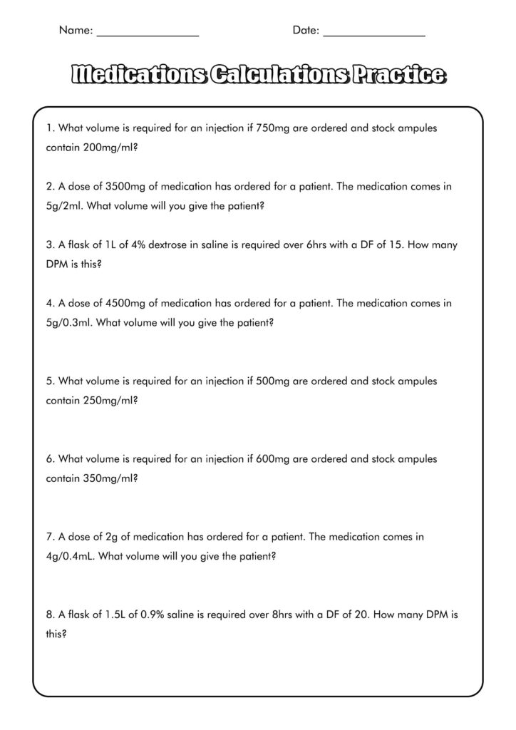 A medication calculations practice worksheet with blank name and date lines and eight questions about injection volumes, medication concentrations, and drops per minute.
