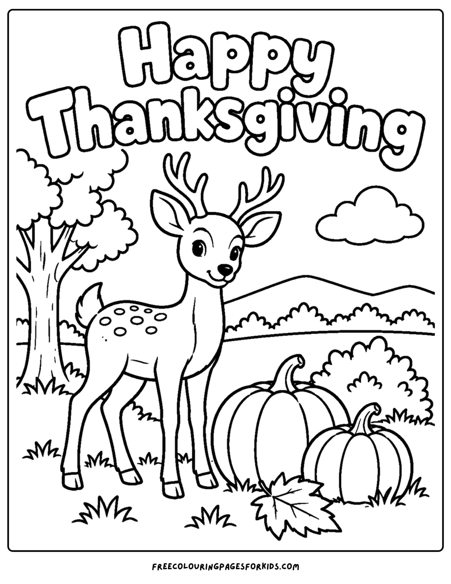 A Thanksgiving coloring page with outlined “Happy Thanksgiving” lettering, a young deer, pumpkins, trees, and a rolling landscape.